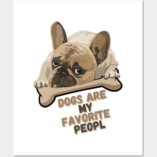 DOGS ARE MY FAVORITE PEOPL Posters and Art